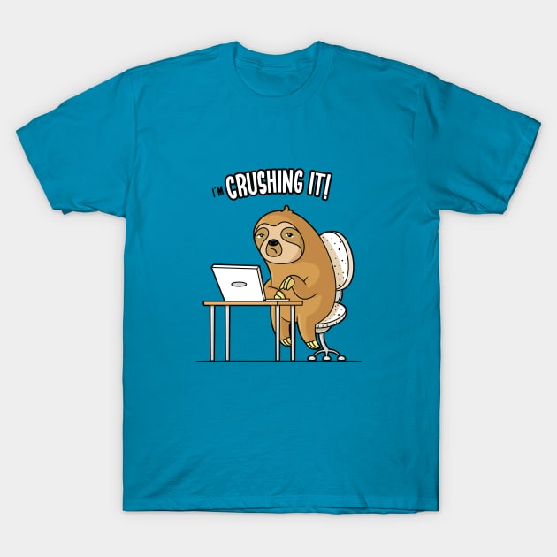 I'm Crushing It - Sloth Programmer Edition T-Shirt by zoljo